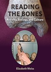 Reading The Bones: Activity, Biology, and Culture&nbsp;