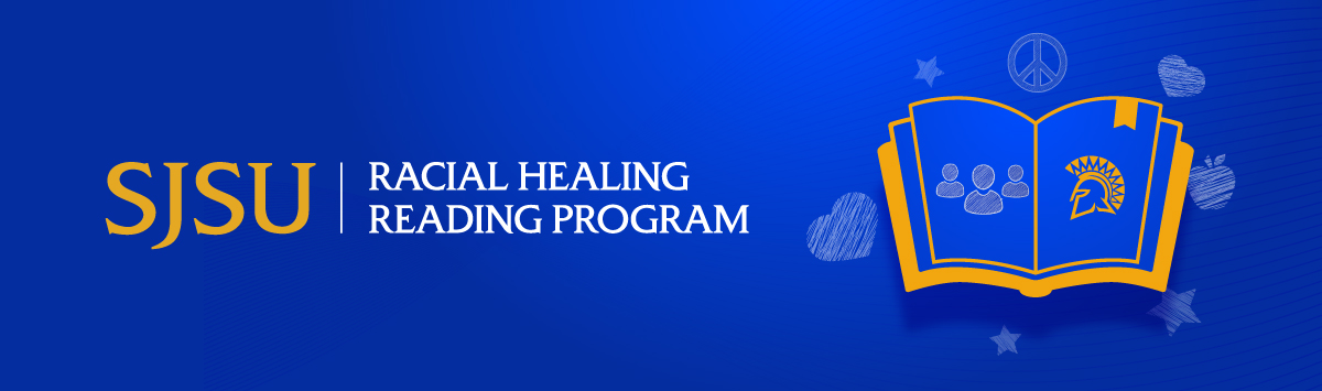 SJSU Racial Healing Reading Program