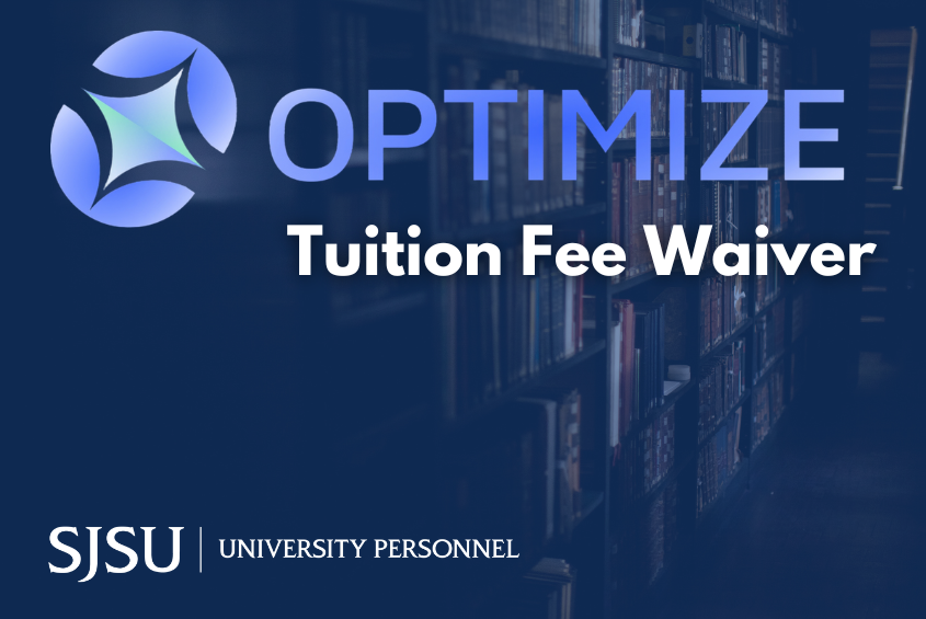 Optimize tuition fee waiver for SJSU employees