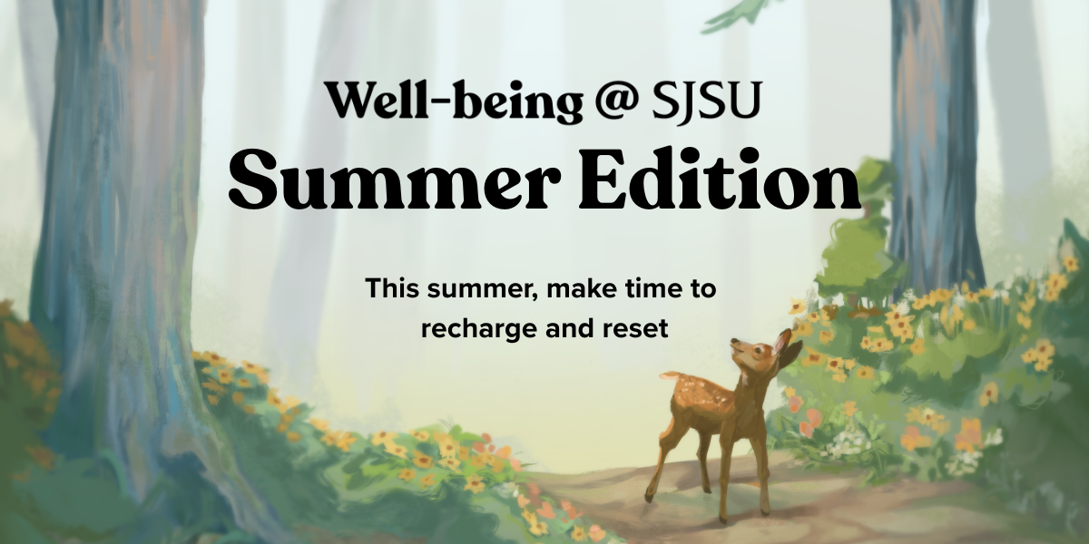 Well-being @ SJSU Summer Edition